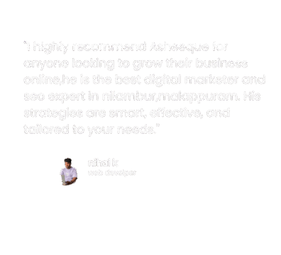 BEST DIGITAL MARKETER AND SEO EXPERT IN NILAMBUR,MALAPPURAM.-TESTIMONELS